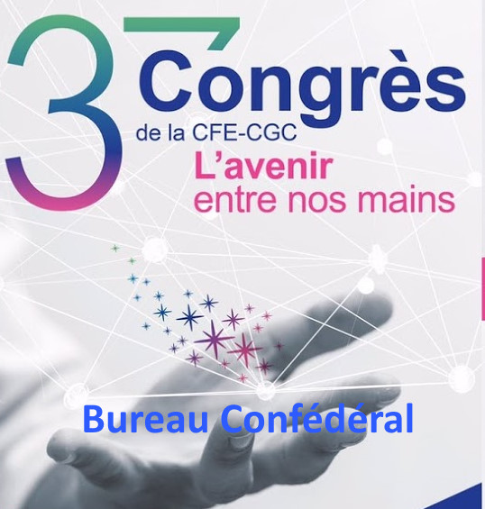 Le 37ème congrès de la CFE-CGC : le bureau confédéral est constitué
